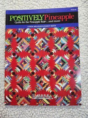 Positively Pineapple Quilts Book Lynda Milligan Nancy Smith Possibilities